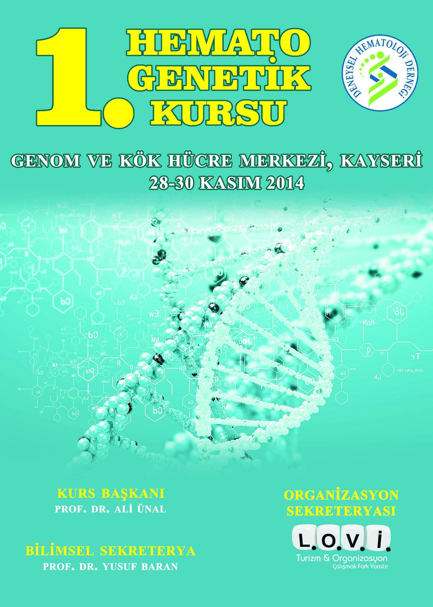 Deneysel Hematoloji Derneği / 28 - 30 Kasım 2014 I.Hemato Genetik Kursu